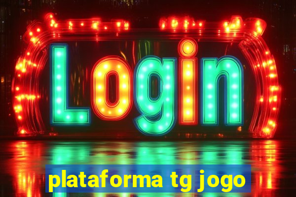 plataforma tg jogo